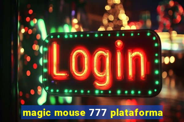 magic mouse 777 plataforma